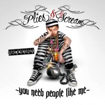 DJ Scream & Plies - You Need People Like Me